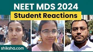 NEET MDS 2024 Student Reactions