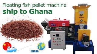 Floating fish feed making machine sold to Ghana | catfish feed pellet machine | shrimp feed machine