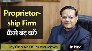 How to Dissolve Proprietorship Firm