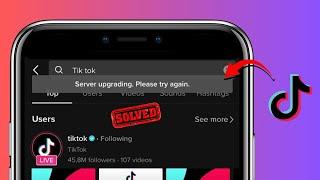 Server Upgrading TikTok Live Problem 2024 / TikTok Server Upgrading Please Try Again