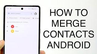 How To Merge Contacts On Android! (2023)