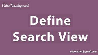 How To Define Search View in Odoo12