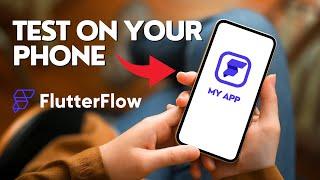 How to TEST your FLUTTERFLOW APP on YOUR OWN PHONE in 3 mins