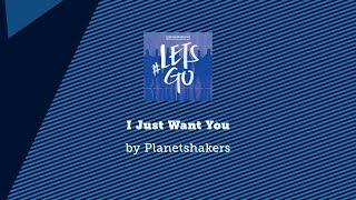 I Just Want You - Planetshakers lyric video