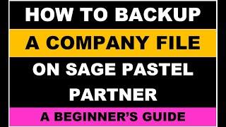 HOW TO BACK UP A COMPANY FILE || SAGE PASTEL PARTNER FOR BEGINNERS