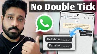 Whatsapp No double tick setting | Whatsapp single tick only | How to hide double tick on whatsapp