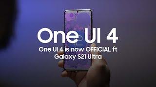 One UI 4 is now OFFICIAL ft Galaxy S21 Ultra