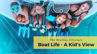 Boat Life - A Kids View