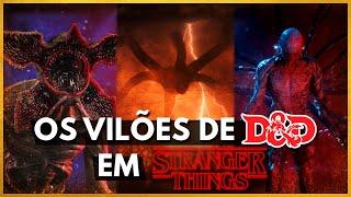 Os Vilões De D&D Em Stranger Things