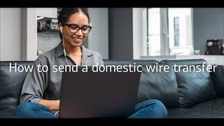 How to send a domestic wire transfer with Bank of America