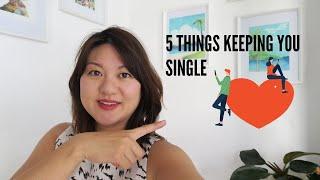 5 Things Keeping You Single | Dating in your 30s