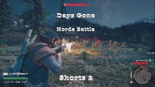 DAY GONE - Fighting Hords Shorts 2 #shorts