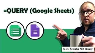 Google Sheets Query Function | Powerful | No Experience Necessary