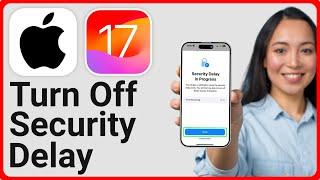 How to Turn OFF Security Delay in Progress in iPhone/iPad (2024) - Full Guide