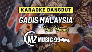 GADIS MALAYSIA - Yus Yunus - Karaoke || MZ MUSIC 99