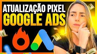 Pixel Google Ads Atualizado | Atualização de Como Instalar Pixel no Google Ads