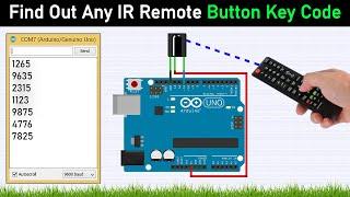 Find Out Any IR Remote Button Key Code By Arduino || Detecting code of IR remote || IR Code Reader