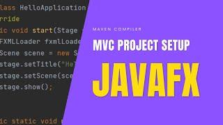 JavaFx Tutorial - MVC Project Setup with Maven Compiler