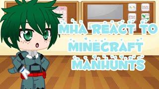 Mha reacts to Minecraft Manhunts | Mha x Minecraft | Gacha Club