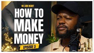 Episode 5 || How to Make Money || Gadzira Mari || by VK - Lion Heart