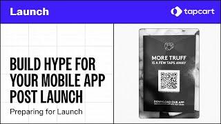 Build Hype for Your Mobile App Post Launch