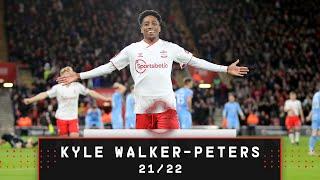 KWP HIGHLIGHT REEL   | The best of Kyle Walker-Peters 2021/22