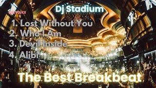 LOST WITHOUT YOU X WHO I AM X DEVIL INSIDE X ALIBI REMIX BREAKBEAT FULLBASS • Dj Stadium •