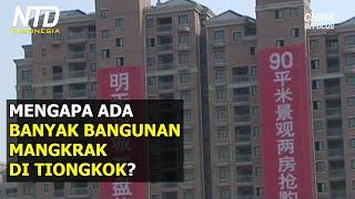 Mengapa Ada Begitu Banyak Bangunan Mangkrak di Tiongkok?