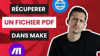 Comment RÉCUPÉRER un fichier PDF dans MAKE (ex Integromat) -  Le module HTTP Get a File