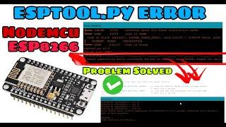 Fix esptool.py Error on NodeMCU ESP8266 - Easy Troubleshooting!