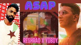 ASAP - ReshRao ft. YoBoy