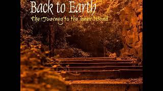 Back to Earth - The Journey to the Inner Island (Full Album) New Age, Meditation, Lounge, Relax