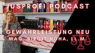 Der JusProfi Podcast - Folge 31: Gewährleistung Neu - Mag. Birgit Noha, LL.M.