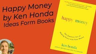 Unlocking Financial Happiness: Key Ideas from 'Happy Money' by Ken Honda | Book Recommendations