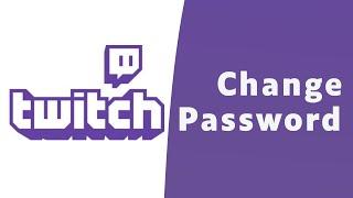 How to Change Twitch Password 2022