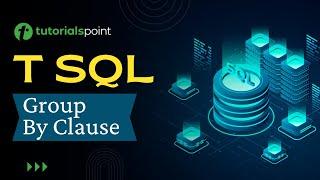 T-SQL - Group By Clause