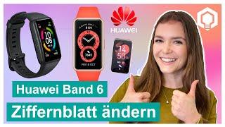 Huawei Band 6 Ziffernblatt ändern