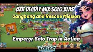 Lords Mobile - BZR Deadly Mix solo | Gangbang | Rescue missions vs My Emperor Solo Trap in KVK ,,