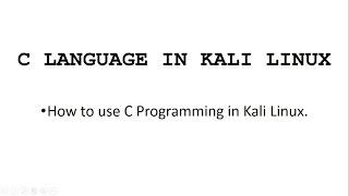 Programming in Kali linux - C Programming