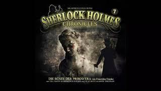 Sherlock Holmes Chronicles: Folge 07: "Die Büste der Primavera" (Komplettes Hörspiel)