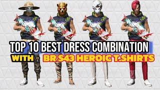 TOP 10 BEST DRESS  COMBINATION  WITH ||  BR RANK  S43 - HEROIC T -SHIRTS  COMBINATION  #freefire