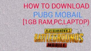 HOW TO DOWNLOAD PUBG IN (1GB RAM,PC,LAPTOP)(2019)