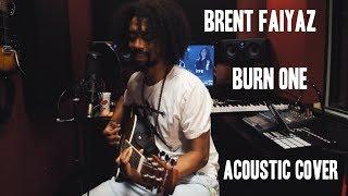 Burn One (Interlude) - Brent Faiyaz - Acoustic Cover