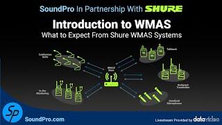 Unlock the Future: Introduction to WMAS & What to Expect from Shure WMAS Systems [Webinar]