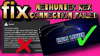 How to fix nethunter Kex? nethunter kex connection failed