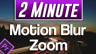 Premiere Pro : How to Zoom with Motion Blur
