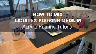 (25) How I Mix Paint with Liquitex Pouring Medium Tutorial