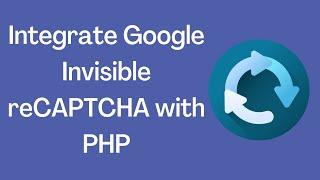 Integrate Google Invisible reCAPTCHA with PHP