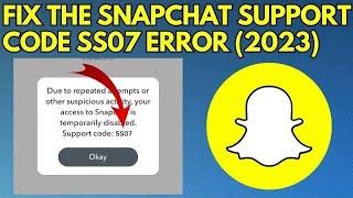 How to Fix Snapchat Support Code SS07 Error | Support Code SS07 Error Snapchat