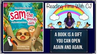 The Adventures Of Sam The Speedy Sloth: Playtime In the Rainforest by Matthew Ralph | READ ALOUD